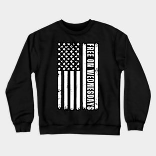 Free on Wednesdays Crewneck Sweatshirt